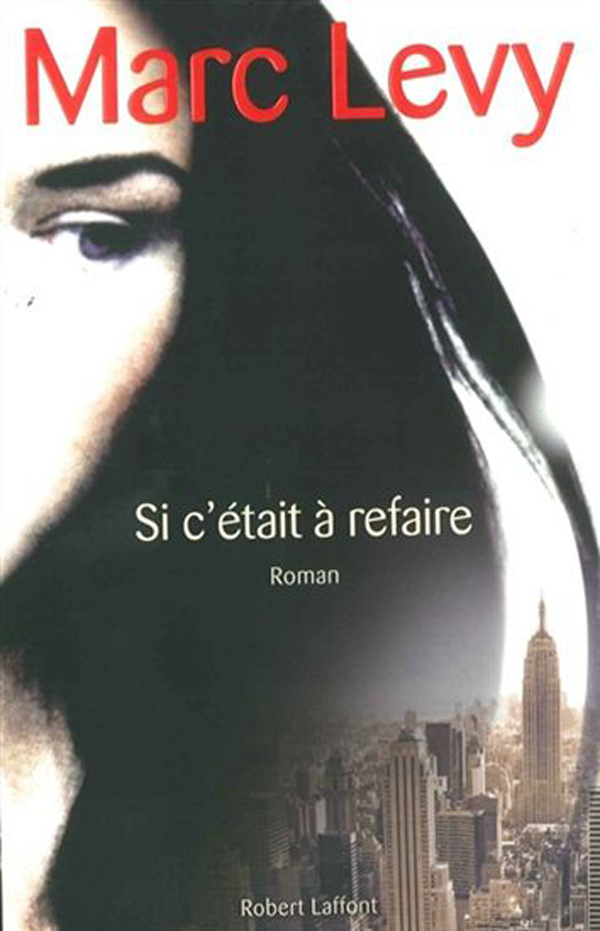 Marc Levy Si c'était à refaire