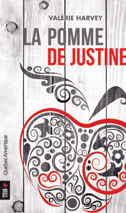 La pomme de Justine de Valérie Harvey