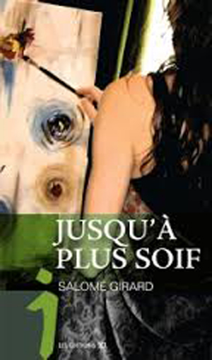 Jusqu'à plus soif Salomé Girard