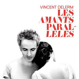 Vincent Delerm Les amants parallèles