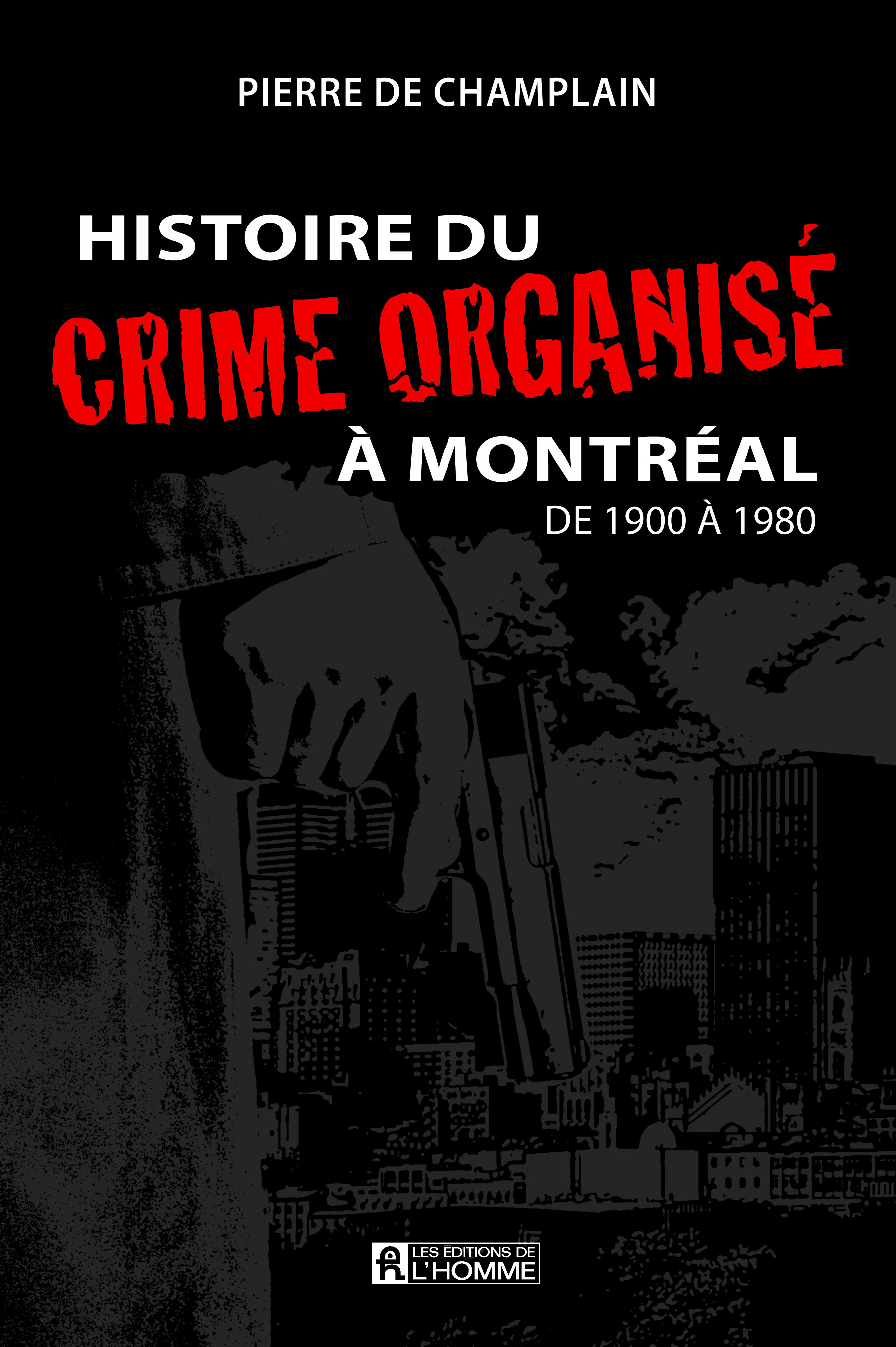 Histoire du crime organise a Montreal