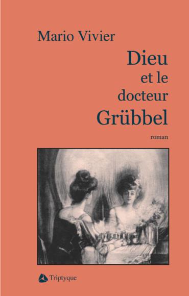 LIVRES Dieu et le docteur Grubbel Mario Vivier_c100