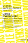 Gabriel Nadeau-Dubois Libres d'apprendre