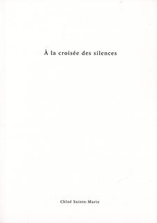 Chloé Sainte-Marie À la croisée des silences