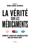 La v&eacute;rit&eacute; sur les m&eacute;dicaments