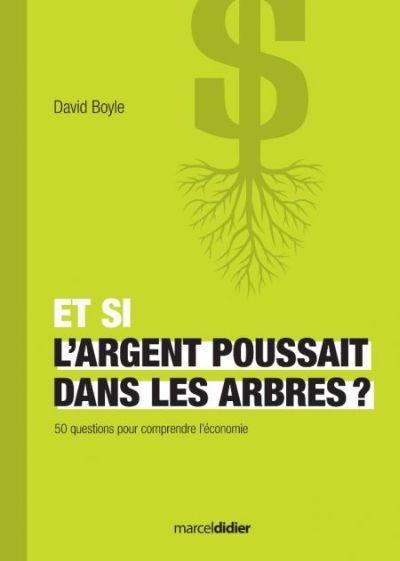 Livre Et si l'argent poussait dans les arbres