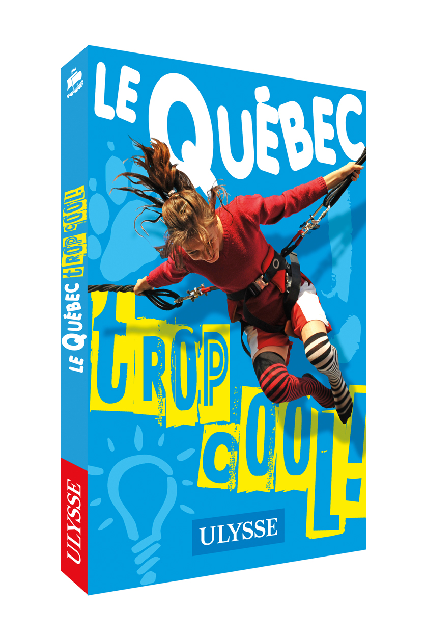 ulysse le québec trop cool