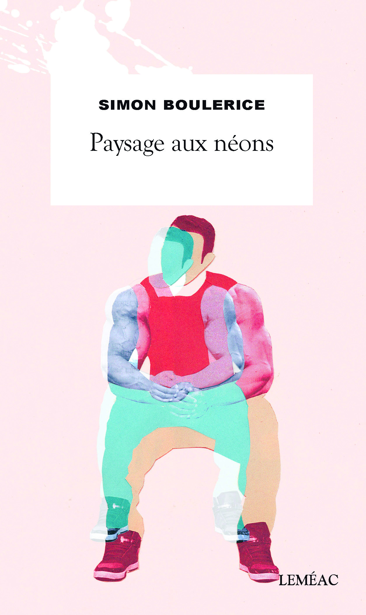 Simon Boulerice Paysage aux néons