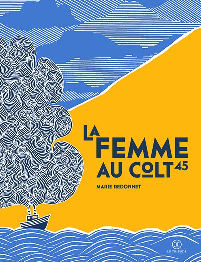 Art LIVRES la femme au colt 45