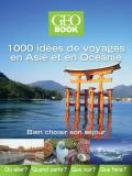 VACANCES 1000 idées de voyage asie océanie