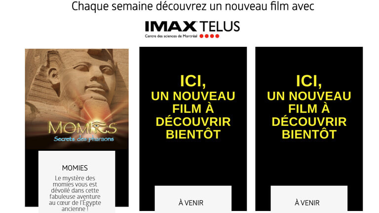 Le Centre des sciences n’a pas encore annoncé la suite de la programmation. films imax gratuits