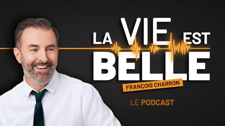 cadeau 15 ans fran&ccedil;ois charron podcast la vie est belle 