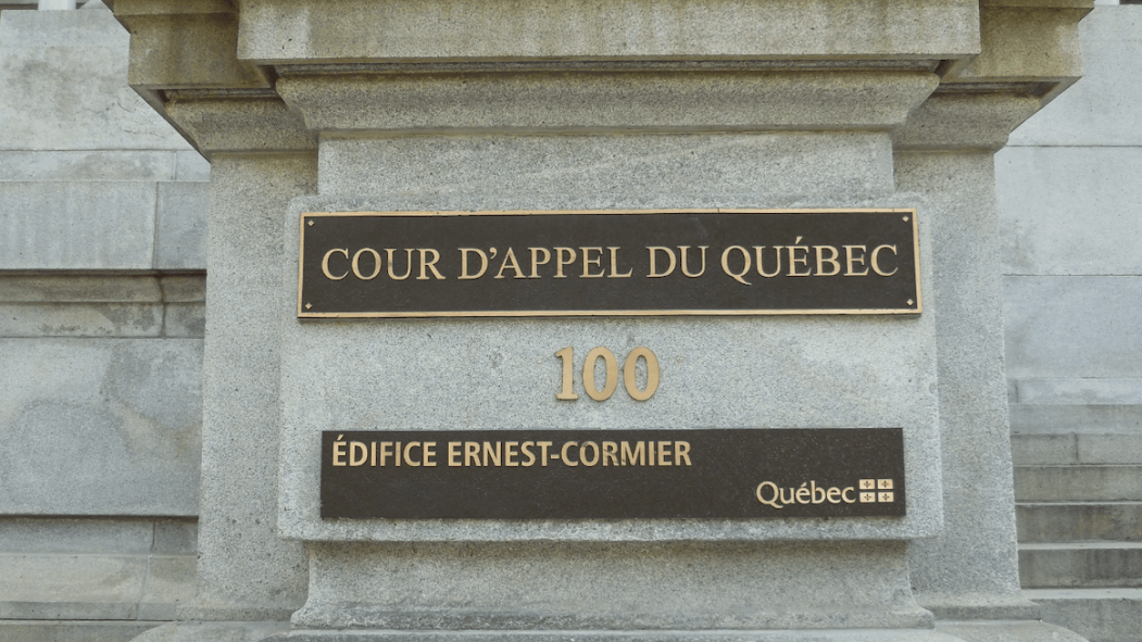 La Cour d'appel du Québec.