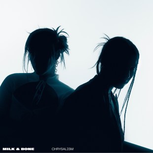 Chrysalism, de Milk&nbsp;&&nbsp;Bone