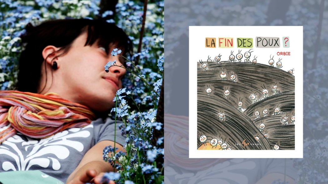 L’autrice-illustratrice Orbie a remporté le Prix du livre jeunesse des Bibliothèques de Montréal pour « La fin des poux? ».