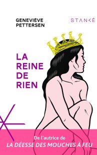 Le nouveau roman de Genevi&egrave;ve Pettersen &laquo;&nbsp;La reine de rien&nbsp;&raquo; est arriv&eacute; en librairie le 2&nbsp;octobre. Image&nbsp;: Stank&eacute;