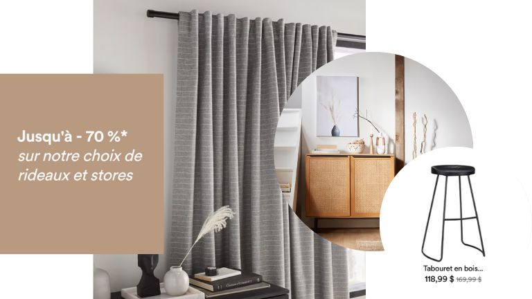 Meubles, art mural, rideaux et stores, les rabais sont au rendez-vous chez Bouclair. soldes maison Bouclair
