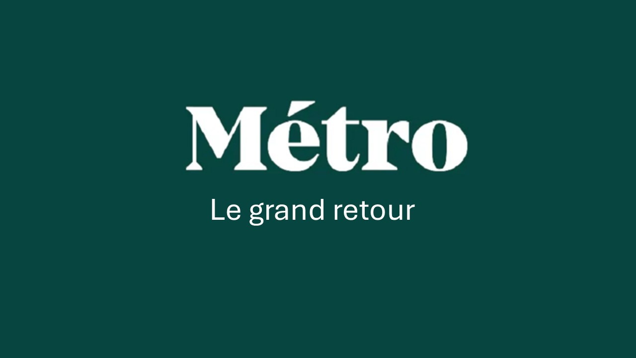 Le logo de Métro suivi des mots "Le grand retour"