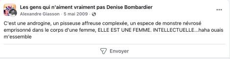 Capture d'&eacute;cran d'un tweet du candidat Alexandre Giasson. On y lit ce qui suit concernant Denise Bombardier: "C'est une androgyne, une pisseuse affreuse complex&eacute;e, un esp&egrave;ce de monstre n&eacute;vros&eacute; dans le corps d'une femme. Elle est une femme intellectuelle... haha ouais me semble".