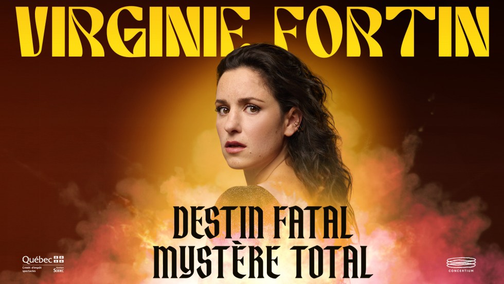 Affiche promotionnelle du spectacle Destin Fatal Mystère Total de l'humoriste Virginie Fortin.