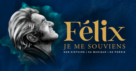 Affiche du spectacle "Félix, je me souviens" montrant la tête du chanteur en noir et blanc.