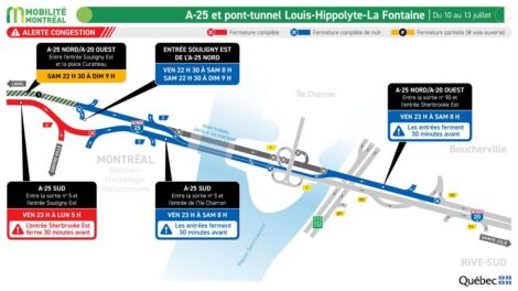 Carte montrant une fermeture prévue sur l'autoroute 25 et le pont-tunnel Louis-Hippolyte-La Fontaine pendant la fin de semaine du 10 au 13 juillet.