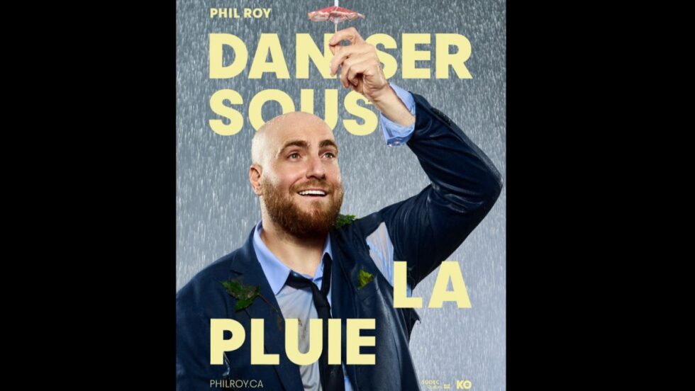 Affiche promotionnelle du spectacle Danser sous la pluie de l'humoriste Phil Roy.